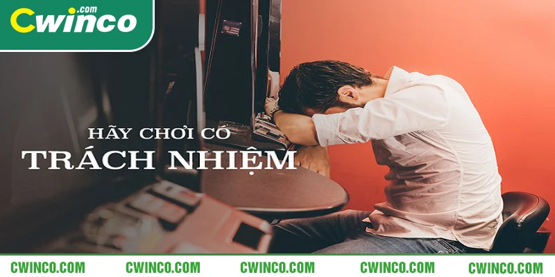 Chơi có trách nhiệm CWIN cần hội viên cá cược trung thực 100%