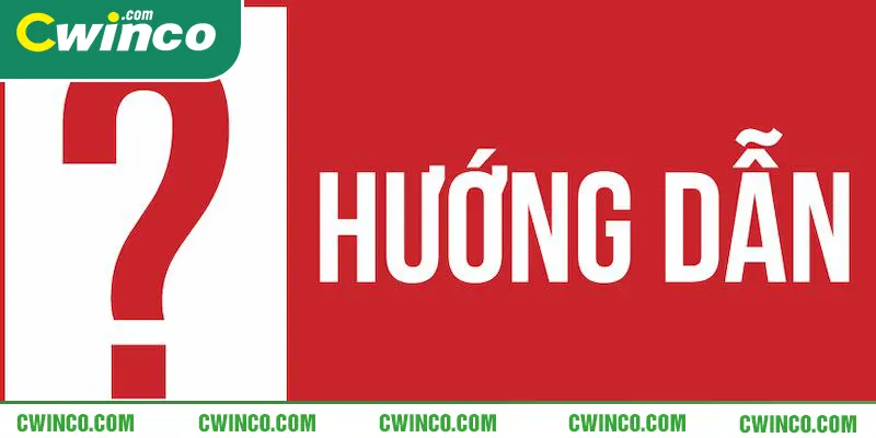 Hướng dẫn Cwin giúp người chơi tham gia giải trí dễ dàng hơn