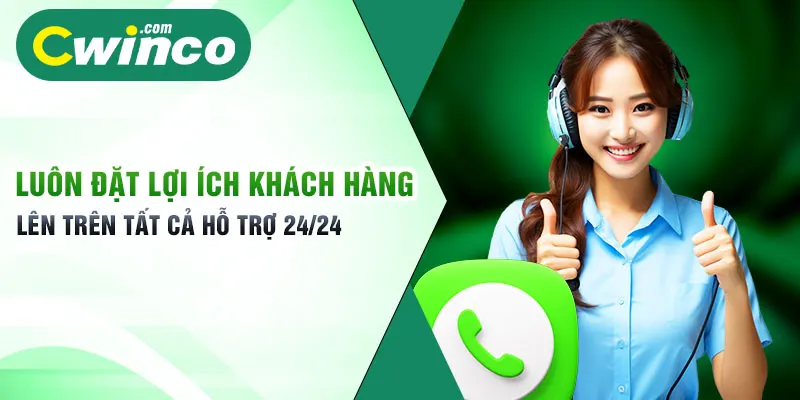 Đặt lợi ích của người chơi lên hàng đầu hỗ trợ 24/24